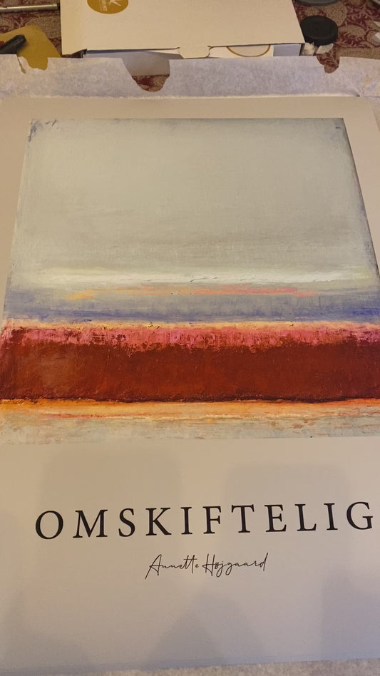 Kunstplakat OMSKIFTELIG Annette Højgaard