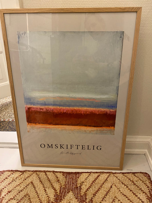Kunstplakat OMSKIFTELIG Annette Højgaard